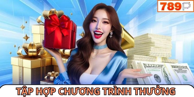 Tập hợp các chương trình thưởng đáng nhận nhất